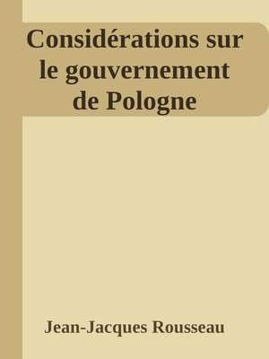 Couverture de Rousseau - Considération sur le gouvernement de Pologne (Grenoble)